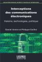 Interceptions Des Communications Électroniques : Histoire, Technologies, Politique - Preview