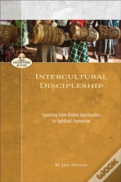 Intercultural Discipleship (Encountering Mission)