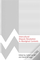Intercultural Dispute Resolution In Aboriginal Contexts