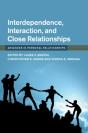 Interdependence, Interaction, And Close Relationships - Preview