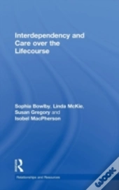 Interdependency And Care Over The Lifecourse