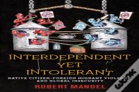 Interdependent Yet Intolerant