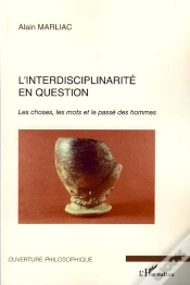Capa do artigo Interdisciplinarité En Question ; Les Choses, Les Mots Et Le Passé Des Hommes