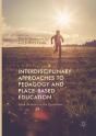 Interdisciplinary Approaches To Pedagogy And Place-Based Education - Preview
