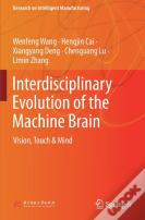 Interdisciplinary Evolution Of The Machine Brain