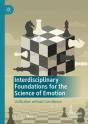 Interdisciplinary Foundations For The Science Of Emotion - Preview
