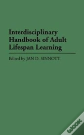 Interdisciplinary Handbook Of Adult Lifespan Learning