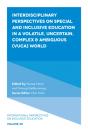 Interdisciplinary Perspectives On Special And Inclusive Education In A Volatile, Uncertain, Complex & Ambiguous (Vuca) World - Preview