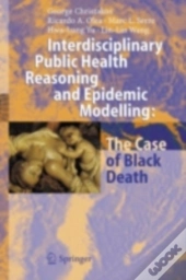 Interdisciplinary Public Health Reasoning And Epidemic Modelling: The Case Of Black Death