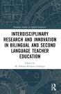 Interdisciplinary Research And Innovation In Bilingual And Second Language Teacher Education - Preview