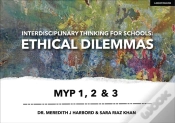 Capa do artigo Interdisciplinary Thinking For Schools: Ethical Dilemmas Myp 1, 2 & 3