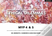 Interdisciplinary Thinking For Schools: Ethical Dilemmas Myp 4 & 5