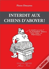 Interdit Aux Chiens D'Aboyer !