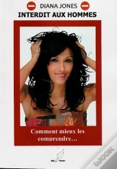 Interdit Aux Hommes (Comment Mieux Les Comprendre)
