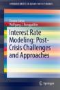 Interest Rate Modeling: Post-Crisis Challenges And Approaches - Preview
