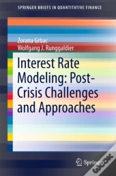 Interest Rate Modeling: Post-Crisis Challenges And Approaches