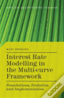 Interest Rate Modelling In The Multi-Curve Framework