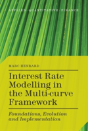 Interest Rate Modelling In The Multi-Curve Framework - Preview
