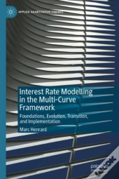 Interest Rate Modelling In The Multi-Curve Framework