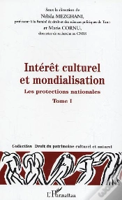 Capa do artigo Intérêt Culturel Et Mondialisation : Les Protections Nationales - Tome 1