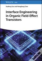 Interface Engineering In Organic Field-Effect Transistors
