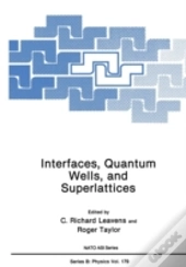 Interfaces, Quantum Wells, And Superlattices