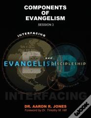 Interfacing Evangelism And Discipleship Session 3
