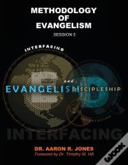 Interfacing Evangelism And Discipleship Session 5