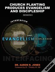 Interfacing Evangelism And Discipleship Session 6