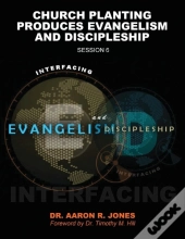 Interfacing Evangelism And Discipleship Session 6