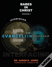 Interfacing Evangelism And Discipleship Session 7