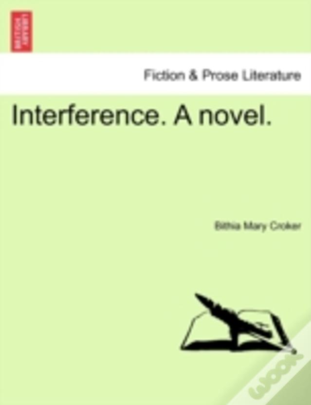 Interference. A Novel.