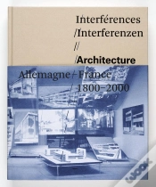Capa do artigo Interférences ; Architecture, France, Allemagne, 1800-2000