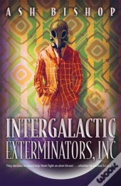 Intergalactic Exterminators, Inc