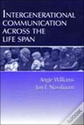 Intergenerational Communication Across The Life Span