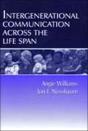 Intergenerational Communication Across The Life Span - Preview