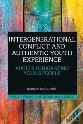 Intergenerational Conflict And Authentic Youth Experience