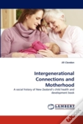 Intergenerational Connections And Motherhood