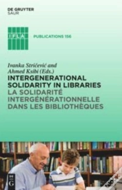 Capa do artigo Intergenerational Solidarity In Libraries / La Solidarite Intergenerationnelle Dans Les Bibliotheques