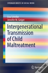 Intergenerational Transmission Of Child Maltreatment