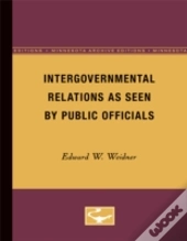 Intergovernmental Relations As Seen By Public Officials