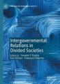 Intergovernmental Relations In Divided Societies - Preview