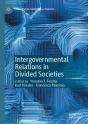 Intergovernmental Relations In Divided Societies - Preview