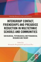 Intergroup Contact, Friendships And Prejudice Reduction In Multiethnic Schools And Communities