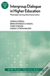 Intergroup Dialogue In Higher Education: Meaningful Learning About Social Justice