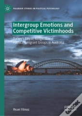 Intergroup Emotions And Competitive Victimhoods