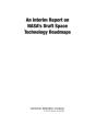 Interim Report On Nasa'S Draft Space Technology Roadmaps - Preview
