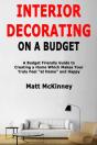 Interior Decorating On A Budget: A Budge - Preview