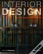 Interior Design: A Professional Guide