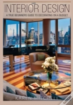 Capa do artigo Interior Design: A True Beginners Guide To Decorating On A Budget